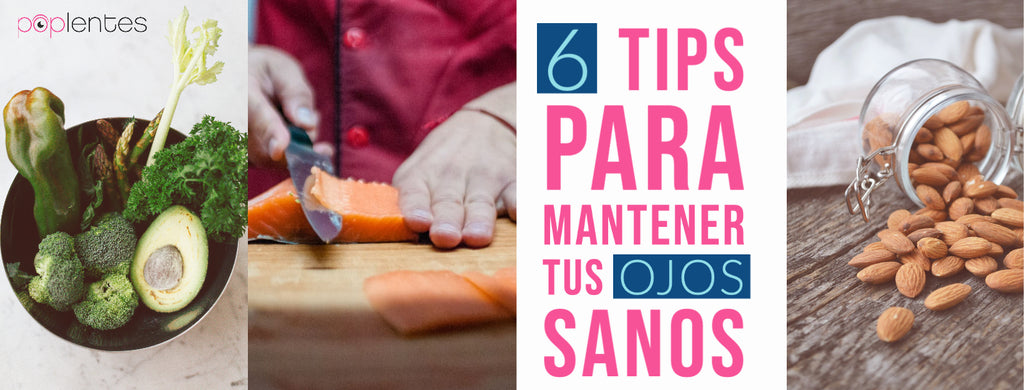 6 Tips para Mantener tus Ojos Sanos